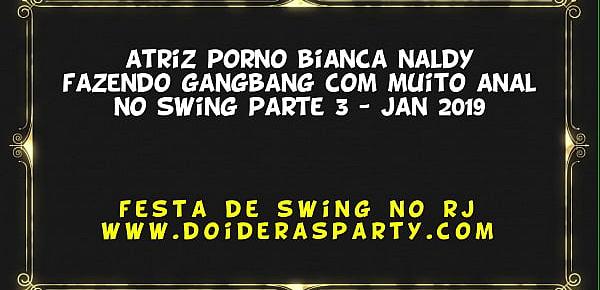  Putaria rola solta na festa de swing no rio com atriz porno Bianca Naldy